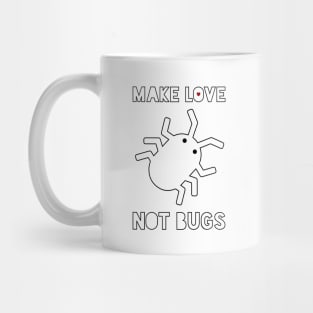 Make Love Not Bugs Mug